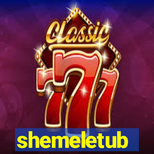 shemeletub