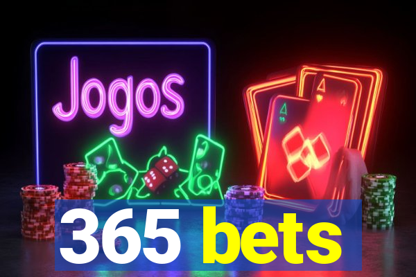 365 bets