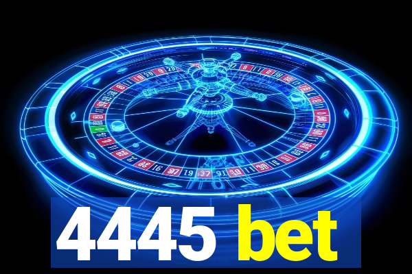 4445 bet