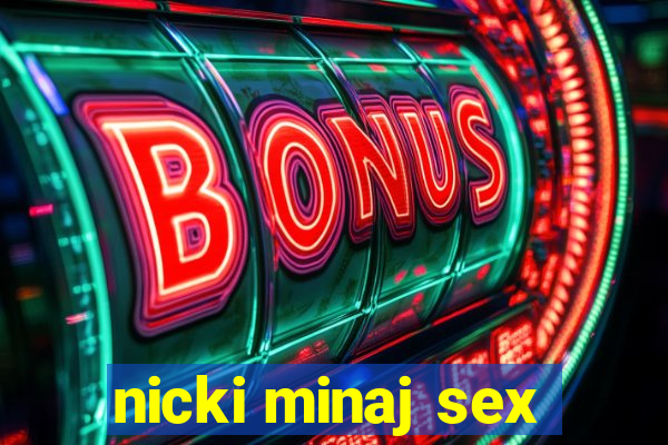 nicki minaj sex