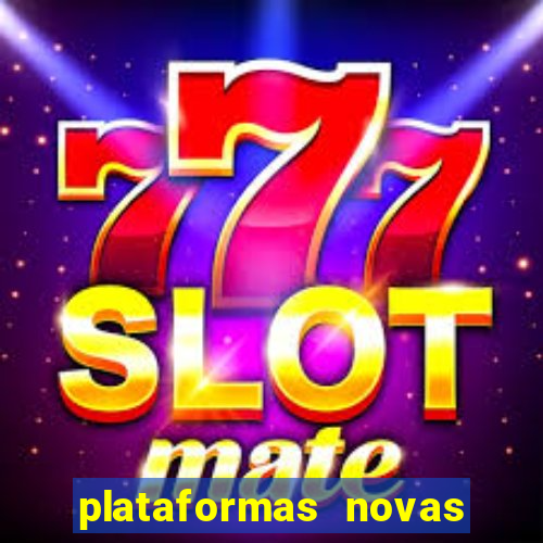 plataformas novas da bet