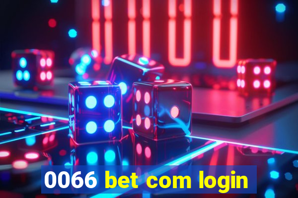 0066 bet com login