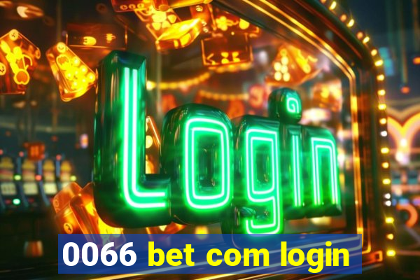 0066 bet com login