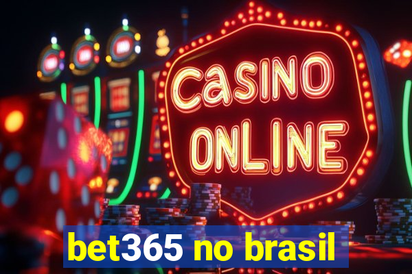 bet365 no brasil