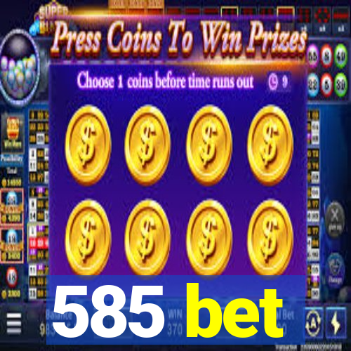 585 bet