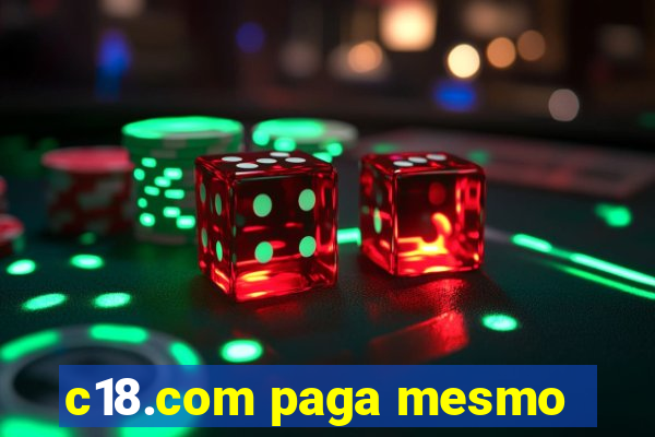 c18.com paga mesmo