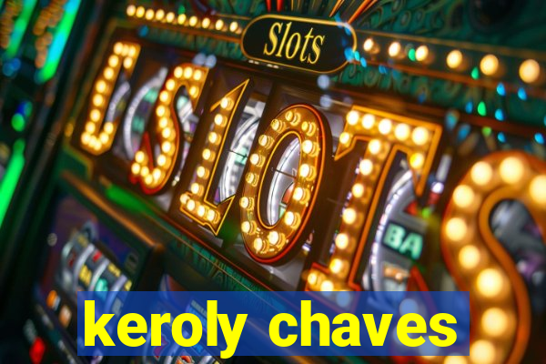 keroly chaves