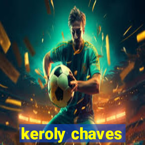 keroly chaves