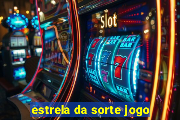 estrela da sorte jogo