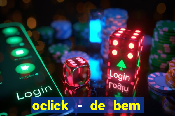 oclick - de bem com a vida resultado do jogo do bicho