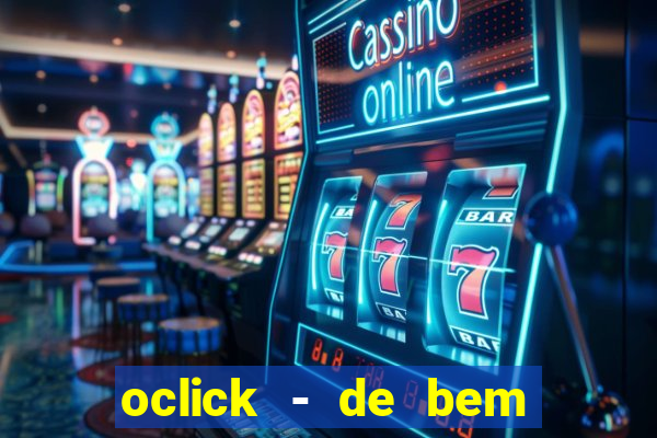 oclick - de bem com a vida resultado do jogo do bicho