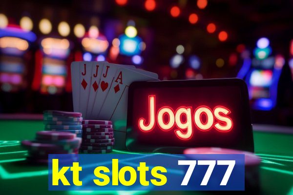 kt slots 777