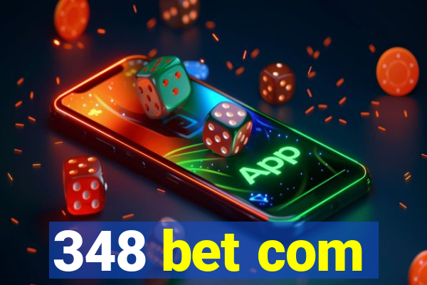 348 bet com