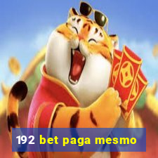 192 bet paga mesmo