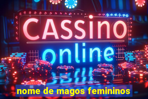 nome de magos femininos