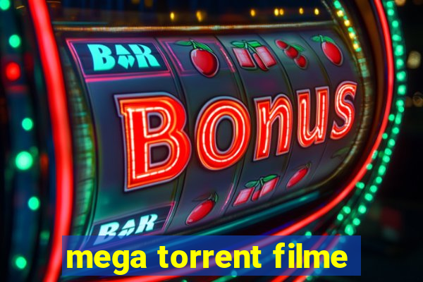 mega torrent filme