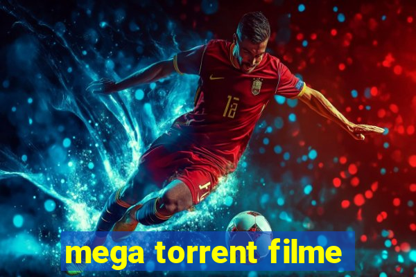 mega torrent filme