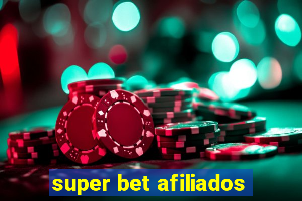 super bet afiliados