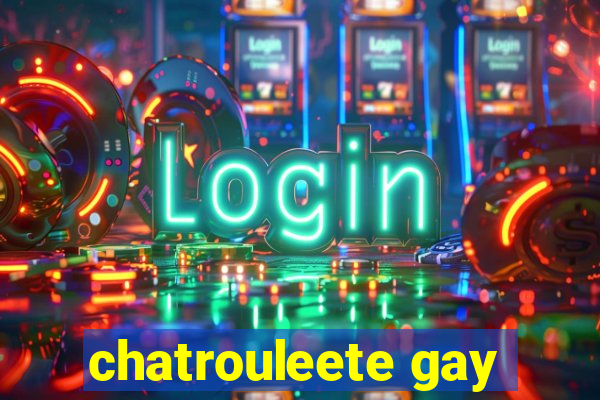 chatrouleete gay