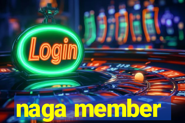 naga member