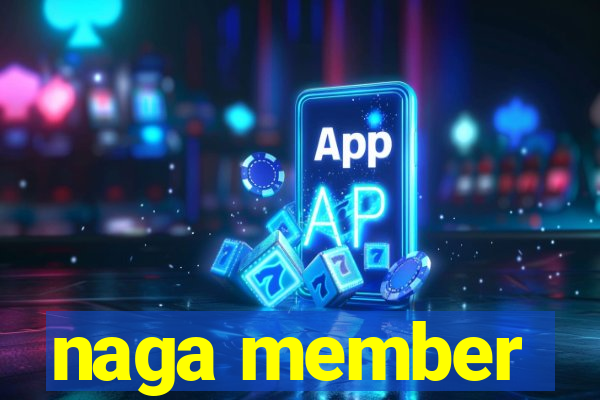 naga member