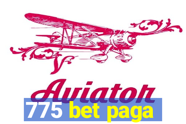 775 bet paga