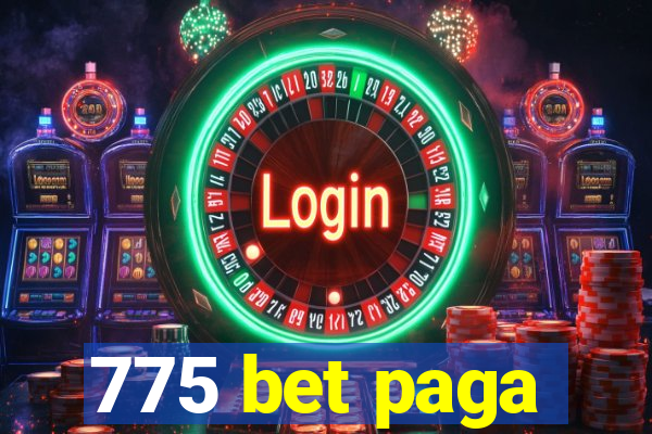 775 bet paga