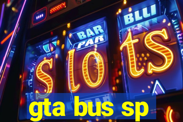 gta bus sp