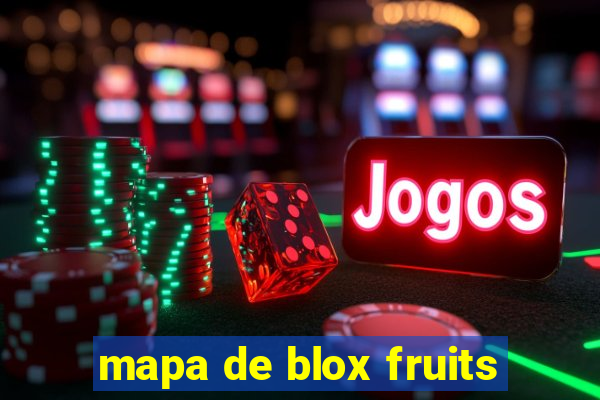 mapa de blox fruits