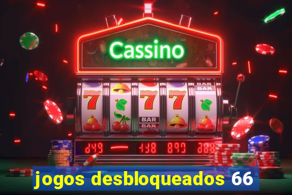 jogos desbloqueados 66