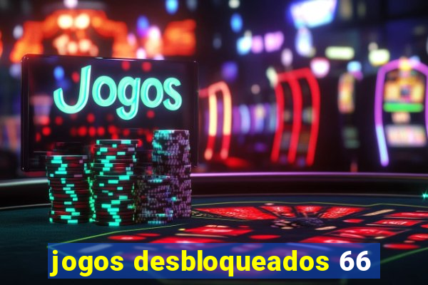 jogos desbloqueados 66