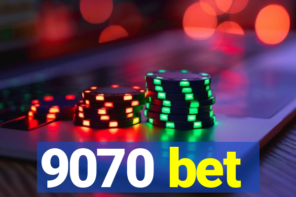 9070 bet