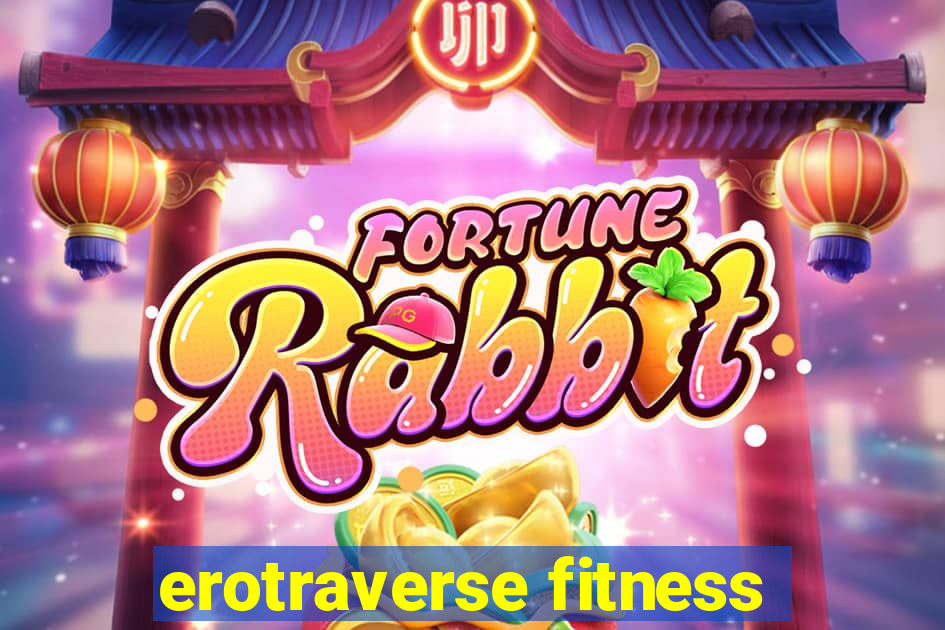 erotraverse fitness