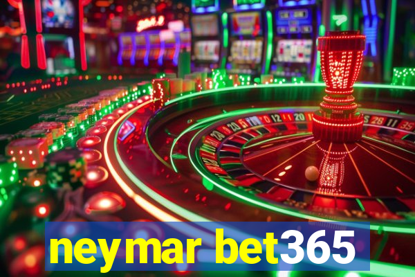 neymar bet365