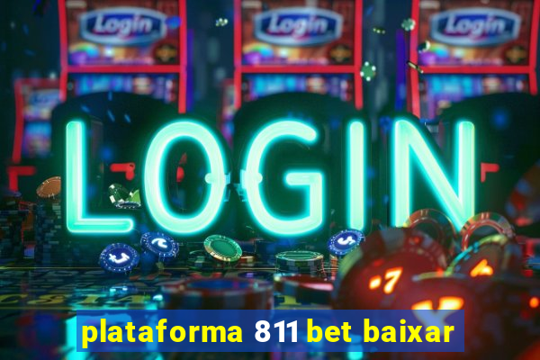 plataforma 811 bet baixar