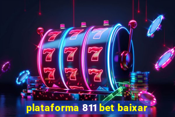 plataforma 811 bet baixar