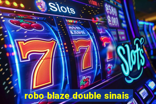 robo blaze double sinais