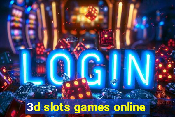 3d slots games online