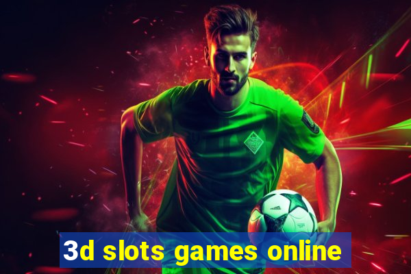 3d slots games online