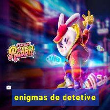 enigmas de detetive