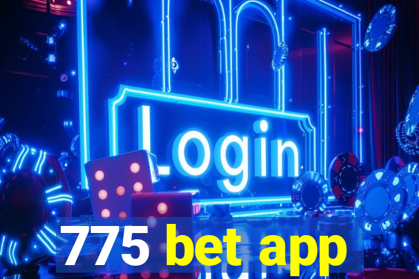 775 bet app