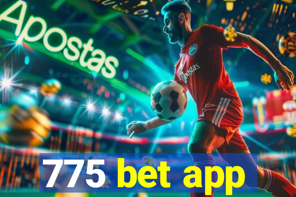 775 bet app