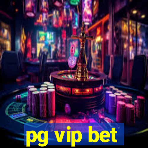 pg vip bet