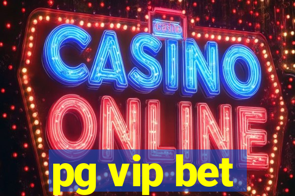 pg vip bet