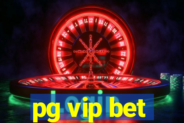 pg vip bet