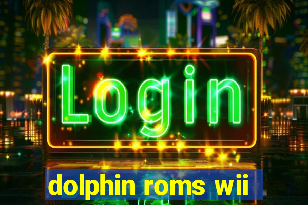 dolphin roms wii