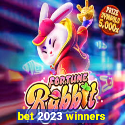 bet 2023 winners