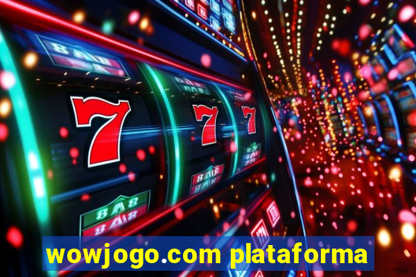 wowjogo.com plataforma