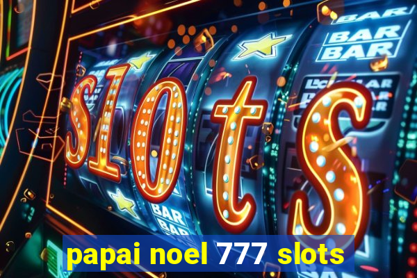 papai noel 777 slots