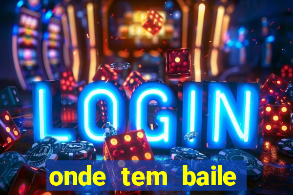 onde tem baile hoje em joinville